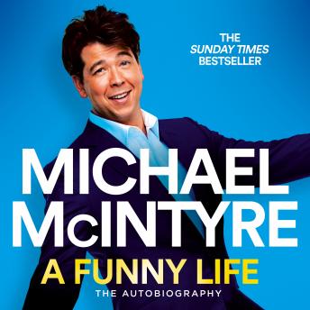 Funny Life, Audio book by Michael Mcintyre