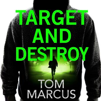 Target and Destroy, Tom Marcus