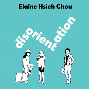 Download Disorientation by Elaine Hsieh Chou