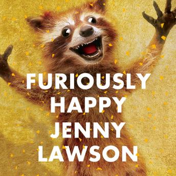 Furiously Happy, Audio book by Jenny Lawson
