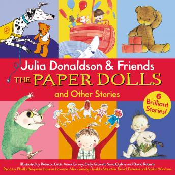 Julia Donaldson & Friends: The Paper Dolls and Other Stories