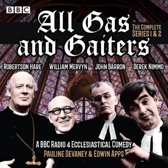 All Gas and Gaiters: Series 1 and 2: A BBC Radio ecclesiastical comedy