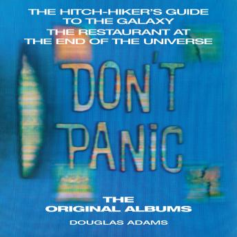 Hitchhiker's Guide to the Galaxy: The Original Albums: Two full-cast audio dramatisations, Audio book by Douglas Adams
