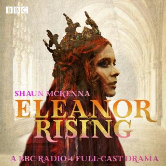 Eleanor Rising: A BBC Radio 4 Full-Cast Drama