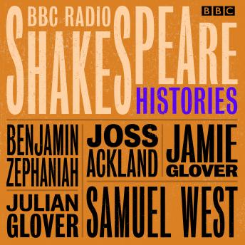 BBC Radio Shakespeare: A Collection of Four History Plays