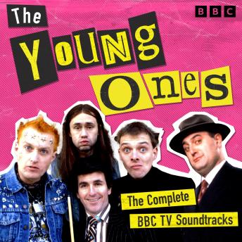 The Young Ones: The Complete BBC TV Soundtracks