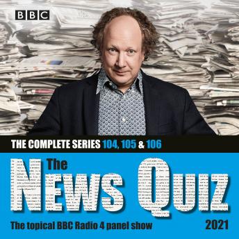 The News Quiz 2021: The Complete Series 104, 105 & 106