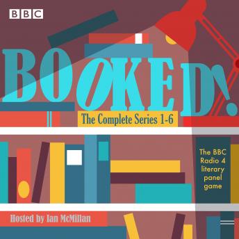 Booked!: The Complete Series 1-6: The BBC Radio 4 literary panel game