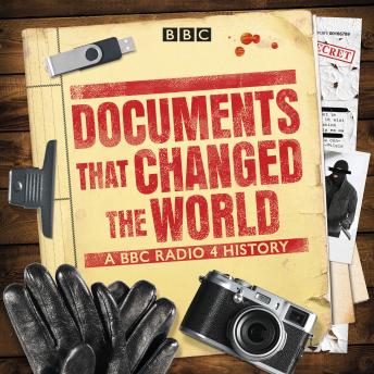 Documents That Changed The World: A BBC Radio 4 History