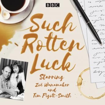 Such Rotten Luck: Series 1 & 2: A BBC Radio 4 Comedy Drama