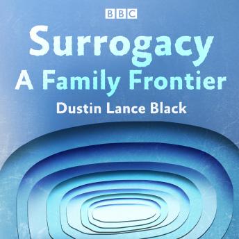 Surrogacy: A Family Frontier