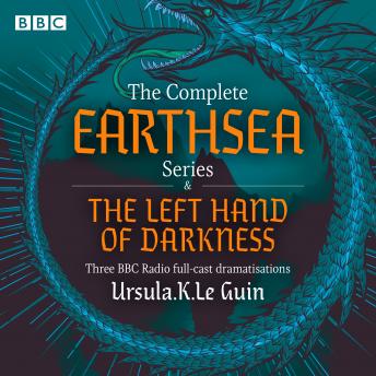 Download Complete Earthsea Series & The Left Hand of Darkness: 3 BBC Radio full cast dramatisations by Ursula.K.Le Guin