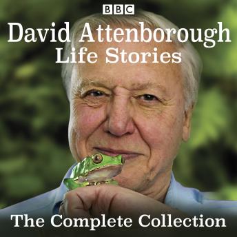 Download David Attenborough's Life Stories: The Complete Collection by David Attenborough