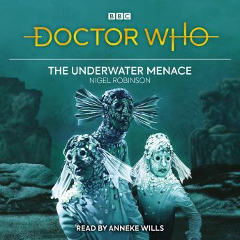 Doctor Who: The Underwater Menace, Audio book by Nigel Robinson
