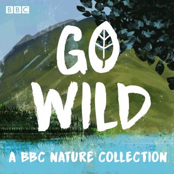 Go Wild: A BBC nature collection