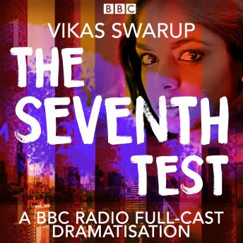 The Seventh Test: A BBC Radio full-cast dramatisation of The Accidental Apprentice