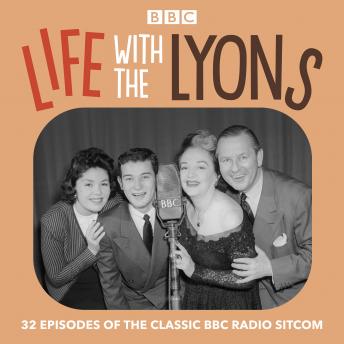 Life with the Lyons: 32 episodes of the classic BBC Radio sitcom