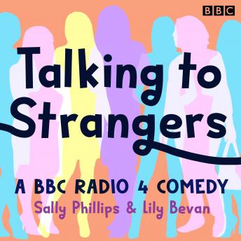 Talking to Strangers: A BBC Radio 4 comedy series