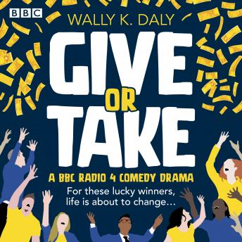 Give or Take: A BBC Radio 4 comedy drama