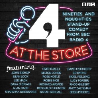 4 at the Store: Nineties and Noughties stand-up comedy from BBC Radio 4