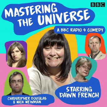 Mastering the Universe: A BBC Radio 4 comedy, Audio book by Christopher Douglas And Nick Newman
