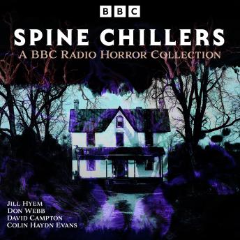 Spine Chillers: A BBC Radio 4 Horror Collection
