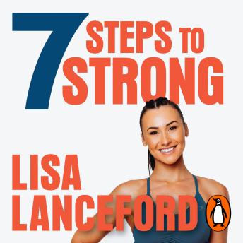 7 Steps to Strong: Get Fit. Boost Your Mood. Kick Start Your Confidence (Written by Lisa Lanceford) episode artwork