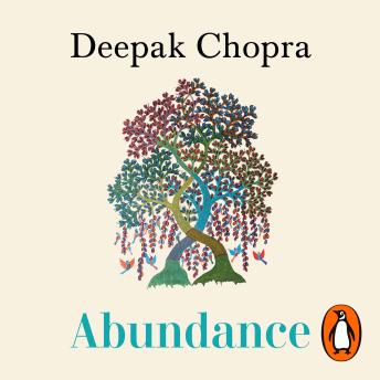 Abundance: The Inner Path To Wealth, Audio book by Deepak Chopra