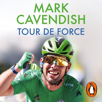 Enjoy Tour de Force: My history-making Tour de France from Mark Cavendish episode artwork