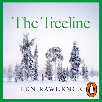 The Treeline: The Last Forest and the Future of Life on Earth (Authored by Ben Rawlence) episode artwork