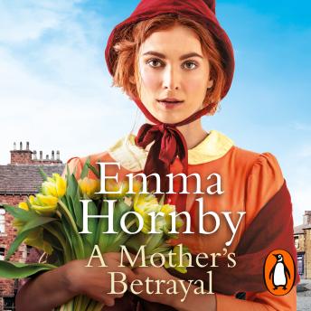 A Mother’s Betrayal: A heart-stopping and compelling Victorian saga from the bestselling author of A Shilling for a Wife