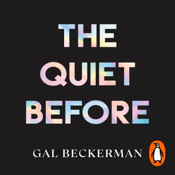 Quiet Before: On the unexpected origins of radical ideas, Audio book by Gal Beckerman
