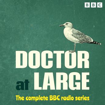 Doctor at Large: The Complete BBC Radio Series