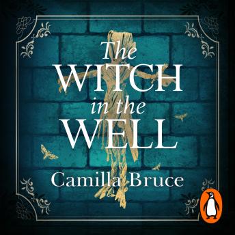 Listen Free to Witch in the Well: A deliciously disturbing Gothic tale ...