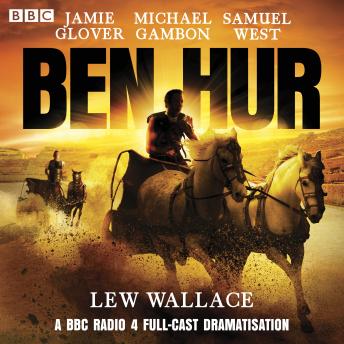 Ben Hur: A BBC Radio 4 Full-Cast Dramatisation