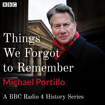 Things We Forgot to Remember: A BBC Radio 4 history series