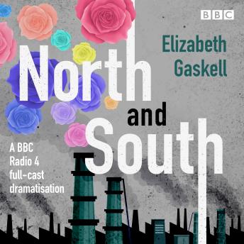 North and South: A BBC Radio 4 full-cast dramatisation