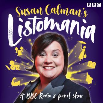 Download Susan Calman’s Listomania: A BBC Radio 2 panel show by Susan Calman