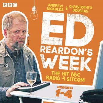 Ed Reardon's Week: Series 1-4: The hit BBC Radio 4 sitcom