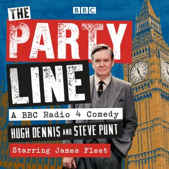 The Party Line: Complete Series 1-3: A BBC Radio 4 comedy