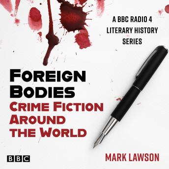 Download Foreign Bodies: Crime Fiction Around the World by Mark Lawson