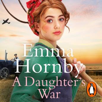 A Daughter’s War: A powerful and romantic WWII saga from the bestselling author (Worktown Girls at War Book 2)