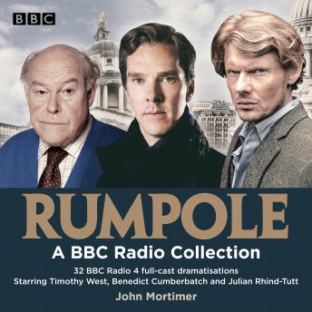 Rumpole: A BBC Radio Collection: 32 BBC Radio full-cast dramas