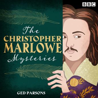 The Christopher Marlowe Mysteries: Four BBC historical crime comedies