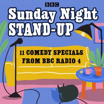 Sunday Night Stand-Up: 11 comedy specials from BBC Radio 4 sample.