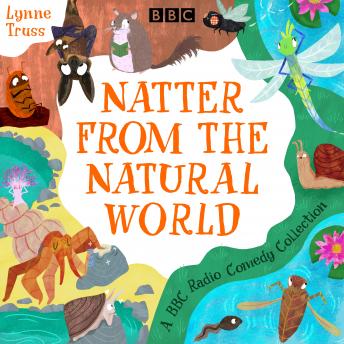 Natter from the Natural World: A BBC Radio Comedy Collection