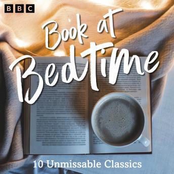 Book at Bedtime: A BBC Radio Collection: 10 Unmissable Classics sample.