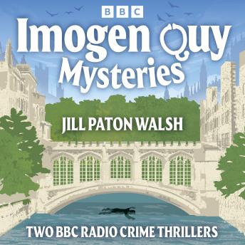 Imogen Quy Detective Mysteries: Two BBC Radio Crime Thrillers