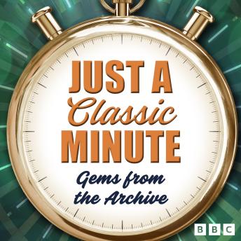 Download Just a Classic Minute: Gems from the Archive by Tbd