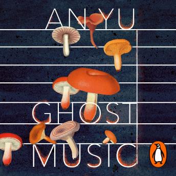 Ghost Music: From the author of the stylish cult hit Braised Pork | An Yu episode artwork